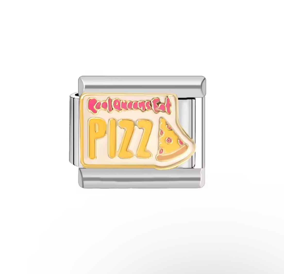 Real queens eat pizza charm